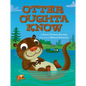 Otter Oughta Know - Hardcover