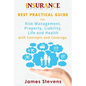 Insurance: Best Practical Guide for Risk Management, Property, Liability, Life and Health with Concepts and Coverage. - Paperback