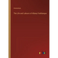 The Life and Labours of Albany Fonblanque - Paperback