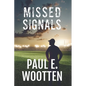 Missed Signals: A Novel About Life, Love, Loss, and Football - Paperback