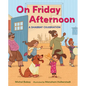 On Friday Afternoon: A Shabbat Celebration - Hardcover