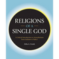 Religions of a Single God: A Critical Introduction to Monotheisms from Judaism to Baha'i - Paperback