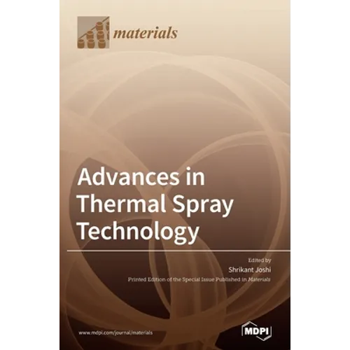 Advances in Thermal Spray Technology - Hardcover