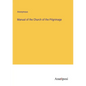 Manual of the Church of the Pilgrimage - Paperback