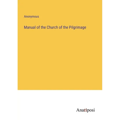 Manual of the Church of the Pilgrimage - Paperback