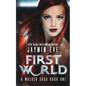 First World: A Walker Saga Book One - Paperback