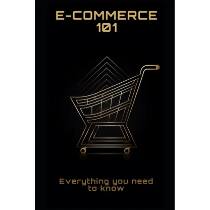E-Commerce 101: Everything you need to know - Paperback