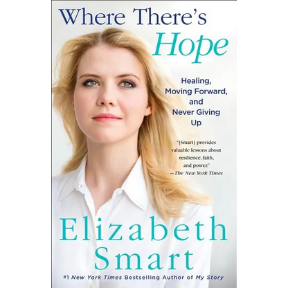 Where There's Hope: Healing, Moving Forward, and Never Giving Up - Paperback