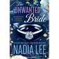 The Unwanted Bride: An Arranged Marriage Romance - Paperback