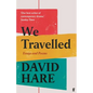 We Travelled: Essays and Poems - Hardcover