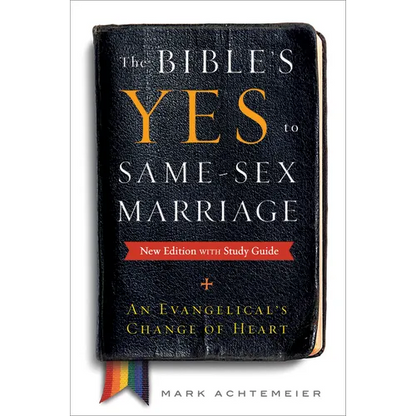 The Bible's Yes to Same-Sex-Marriage, New Edition with Study Guide - Paperback
