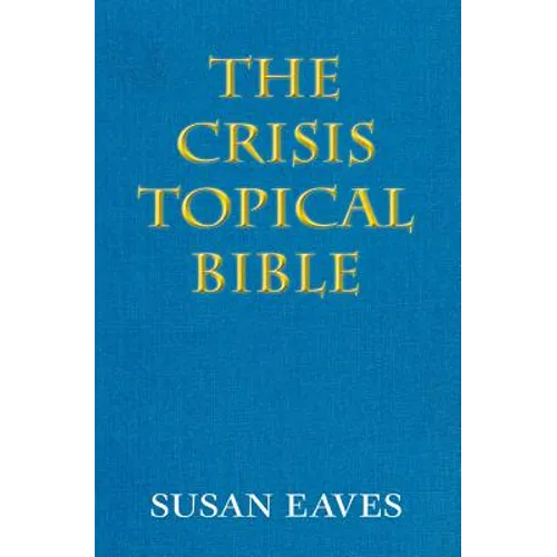 The Crisis Topical Bible: none - Paperback