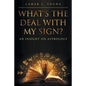 What's the Deal with My Sign? An Insight on Astrology - Paperback