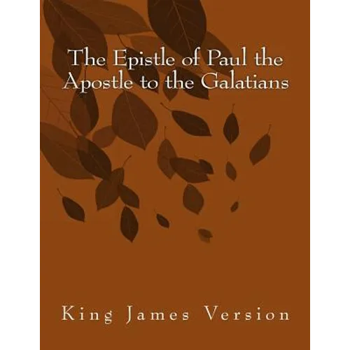 The Epistle of Paul the Apostle to the Galatians: King James Version - Paperback