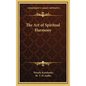 The Art of Spiritual Harmony - Hardcover
