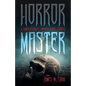 Horror Master: A Compilation of Twenty Short Stories - Paperback