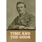 Time and the Gods - Hardcover