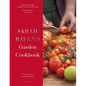 Sarah Raven's Garden Cookbook - Hardcover