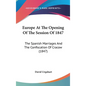 Europe At The Opening Of The Session Of 1847: The Spanish Marriages And The Confiscation Of Cracow (1847) - Hardcover