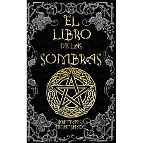 El Libro de las Sombras: hechizos y conjuros: magia roja, blanca y negra - Paperback