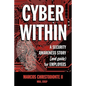 Cyber Within: A Security Awareness Story and Guide for Employees (Cyber Crime & Fraud Prevention) - Paperback
