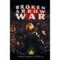 Broken Arrow War: Book 1 The Beginning - Paperback