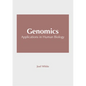 Genomics: Applications in Human Biology - Hardcover