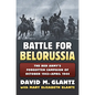Battle for Belorussia: The Red Army's Forgotten Campaign of October 1943 - April 1944 - Hardcover