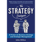 The Strategy Dialogues: A Primer on Business Strategy and Strategic Management - Paperback