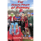 The Healing Power of Running: A Guide to Healing the Body, Mind, and Spirit - Hardcover