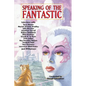 Speaking of the Fantastic: Interviews with Science Fiction and Fantasy Writers - Paperback
