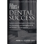 Pillars of Dental Success Second Edition: Systems and Strategies to Streamline the Marketing and Management of the Modern Dental Practice - Paperback