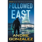 Followed East (Exalls Attacks, Book 2) - Paperback