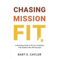 Chasing Mission Fit: A Marketing Guide to Fill Your Institution with Students Who Will Succeed - Paperback