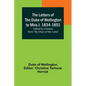 The Letters of the Duke of Wellington to Miss J. 1834-1851; Edited by Extracts from the Diary of the Latter - Paperback