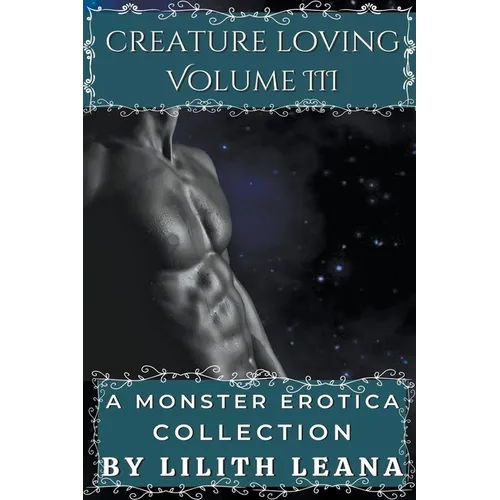 Creature Loving Volume 3: A Monster Erotica Collection - Paperback