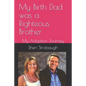My Birth Dad was a Righteous Brother: My Adoption Journey - Paperback