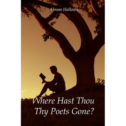 Where Hast Thou Thy Poets Gone? - Paperback