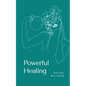 Powerful Healing - Paperback