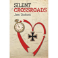 Silent Crossroads - Paperback