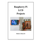 Raspberry Pi LCD Projects - Paperback