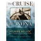 The Cruise of the Nona: The Story of a Cruise from Holyhead to the Wash, with Reflections and Judgments on Life and Letters, Men and Manners - Hardcover