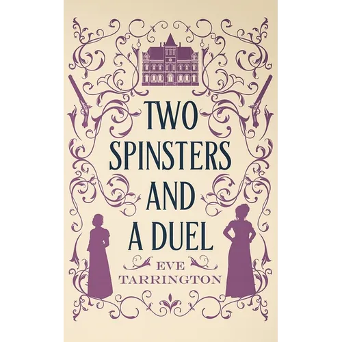 Two Spinsters and a Duel - Paperback