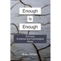 Enough Is Enough: Surviving Emotional and Psychological Abuse - Paperback
