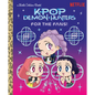 For the Fans! (Kpop Demon Hunters): Official Storybook - Hardcover
