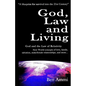God, Law and Living - Paperback