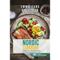 Nordic Cookbook: 2 Books In 1: 140 Recipes For Authentic Scandinavian Food - Paperback