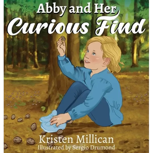Abby and Her Curious Find - Hardcover