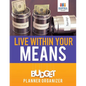 Live Within Your Means Budget Planner Organizer - Paperback
