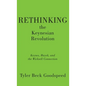 Rethinking the Keynesian Revolution: Keynes, Hayek, and the Wicksell Connection - Hardcover